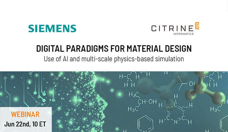 Siemens and Citrine demonstrate the value of combining AI + multi-scale simulation tools to solve materials R&D problems.