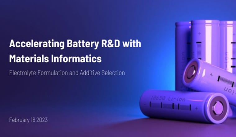 Accelerating Battery R&D with Materials Informatics: Electrolyte Formulation and Additive Selection