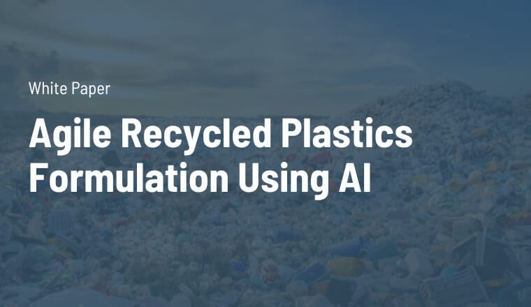White Paper - Agile Recycled Plastics Formulation