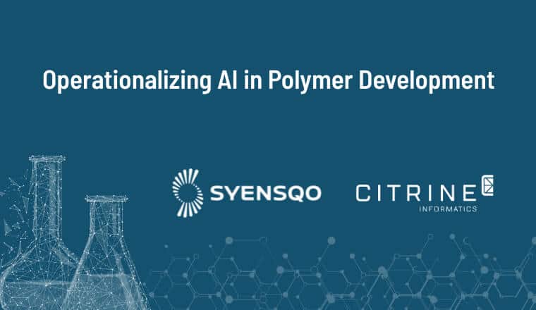 Operationalizing AI in Polymer Development: How Syensqo Is Scaling Impact with the Citrine Platform