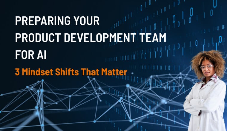 Webinar: Preparing Your Product Development Team for AI